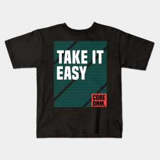 take it easy Kids T-Shirt